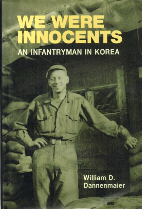 WE WERE INNOCENTS: AN INFANTRYMAN IN KOREA Image for WE WERE INNOCENTS: AN INFANTRYMAN IN KOREA