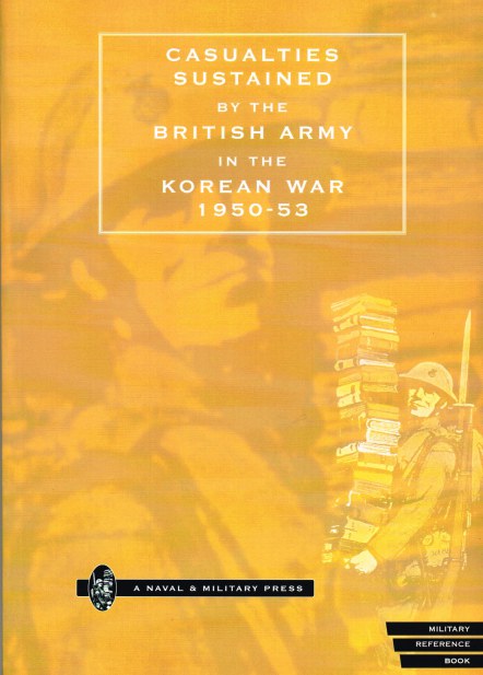 Image for CASUALTIES SUSTAINED BY THE BRITISH ARMY IN THE KOREAN WAR 1950-53