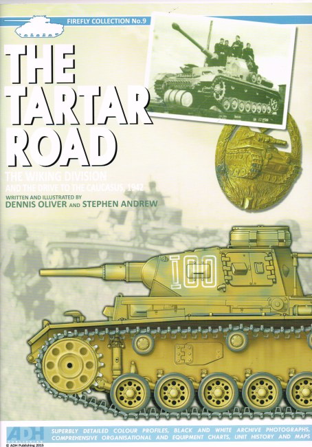 Image for THE TARTAR ROAD: THE WIKING DIVISION AND THE DRIVE TO THE CAUCASUS, 1942