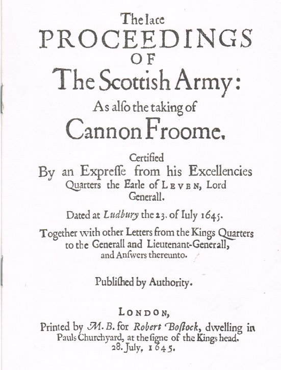 THE LATE PROCEEDINGS OF THE SCOTTISH ARMY: AS ALSO THE TAKING OF CANNON FROOME (1645) Image for THE LATE PROCEEDINGS OF THE SCOTTISH ARMY: AS ALSO THE TAKING OF CANNON FROOME (1645)
