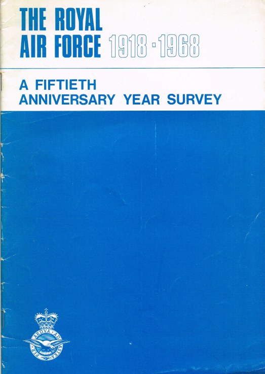 THE ROYAL AIR FORCE, 1918-1968: A FIFTIETH ANNIVERSARY YEAR SURVEY Image for THE ROYAL AIR FORCE, 1918-1968: A FIFTIETH ANNIVERSARY YEAR SURVEY