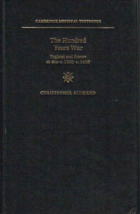 Image for THE HUNDRED YEARS WAR: ENGLAND AND FRANCE AT WAR 1300-1450
