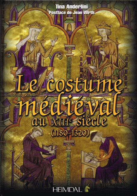 LE COSTUME MEDIEVAL AU XIIIE SIECLE (1180-1320) (FRENCH TEXT) Image for LE COSTUME MEDIEVAL AU XIIIE SIECLE (1180-1320) (FRENCH TEXT)