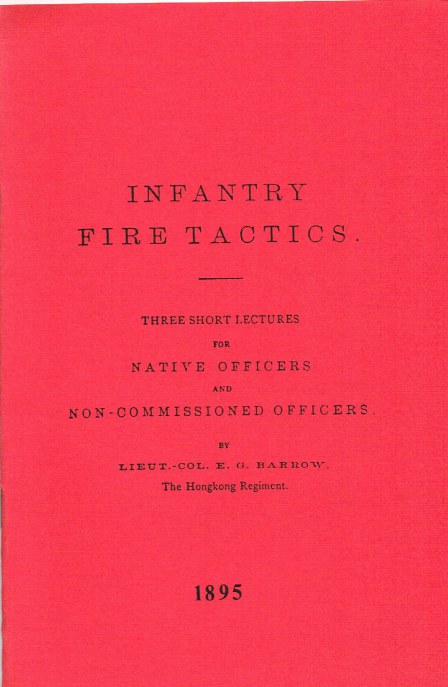 INFANTRY FIRE TACTICS: THREE SHORT LECTURES FOR NATIVE OFFICERS AND NON-COMMISSIONED OFFICERS Image for INFANTRY FIRE TACTICS: THREE SHORT LECTURES FOR NATIVE OFFICERS AND NON-COMMISSIONED OFFICERS