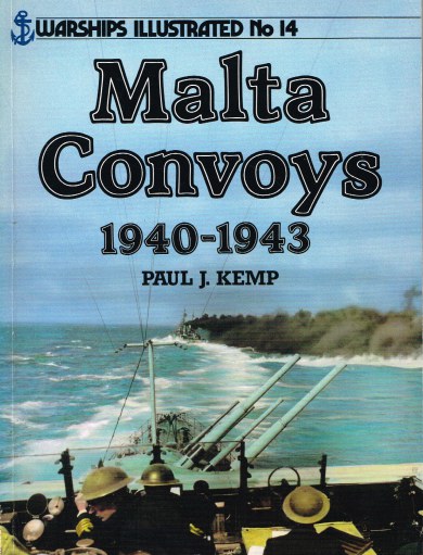 Image for WARSHIPS ILLUSTRATED NO.14: MALTA CONVOYS 1940-1943