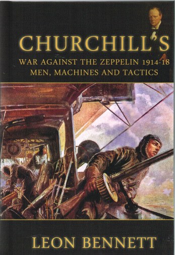 Image for CHURCHILL'S WAR AGAINST THE ZEPPELIN 1914-18: MEN MACHINES AND TACTICS