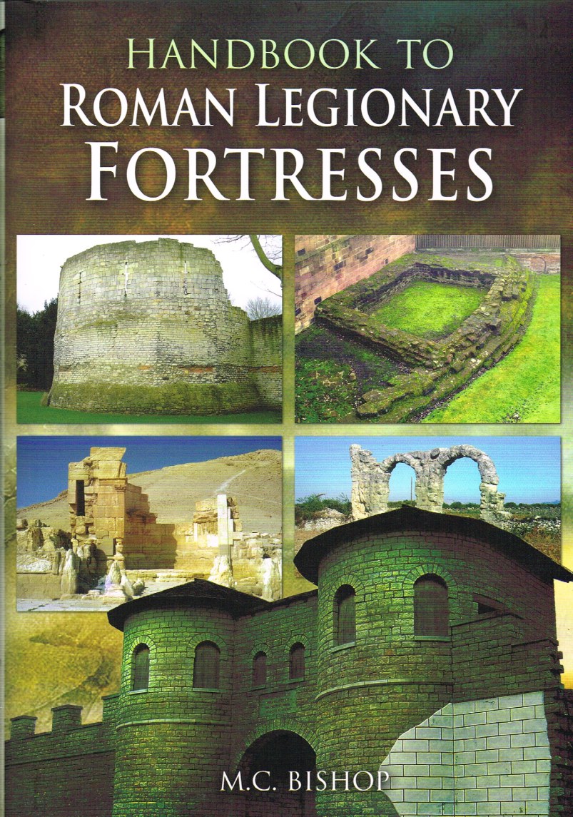 HANDBOOK TO ROMAN LEGIONARY FORTRESSES Image for HANDBOOK TO ROMAN LEGIONARY FORTRESSES