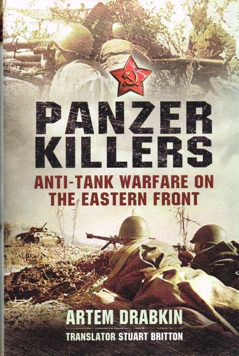 PANZER KILLERS: ANTI-TANK WARFARE ON THE EASTERN FRONT Image for PANZER KILLERS: ANTI-TANK WARFARE ON THE EASTERN FRONT