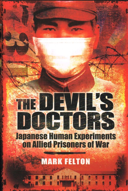THE DEVIL'S DOCTORS: JAPANESE HUMAN EXPERIMENTS ON ALLIED PRISONERS OF WAR Image for THE DEVIL'S DOCTORS: JAPANESE HUMAN EXPERIMENTS ON ALLIED PRISONERS OF WAR