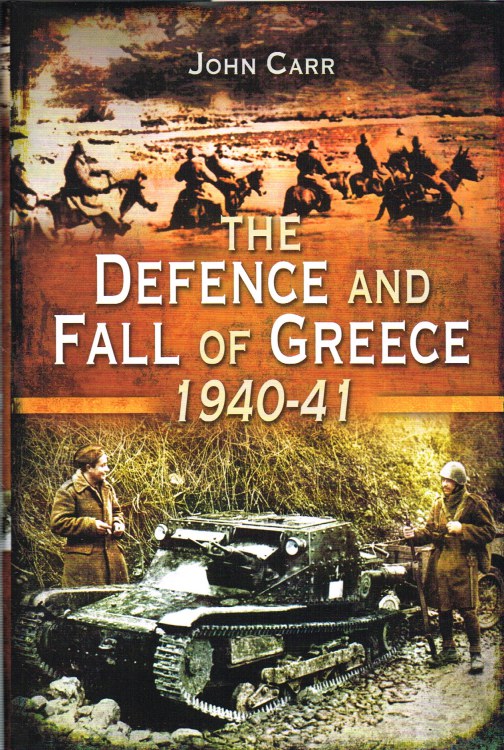 Image for THE DEFENCE AND FALL OF GREECE 1940-1941