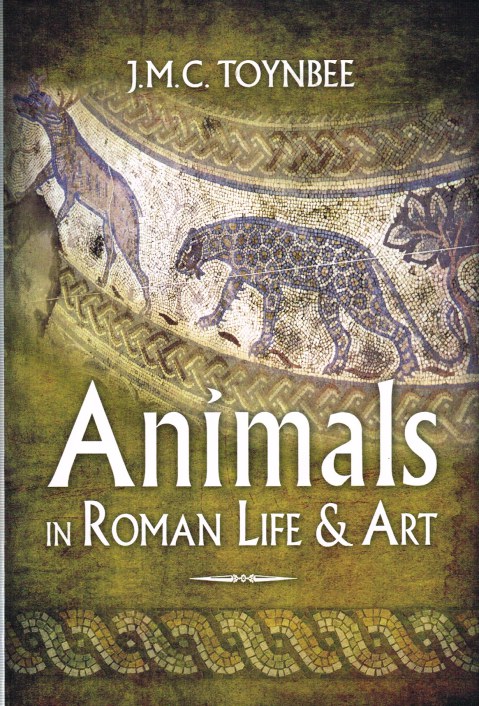 ANIMALS IN ROMAN LIFE AND ART Image for ANIMALS IN ROMAN LIFE AND ART