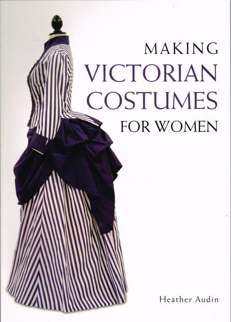 MAKING VICTORIAN COSTUMES FOR WOMEN Image for MAKING VICTORIAN COSTUMES FOR WOMEN