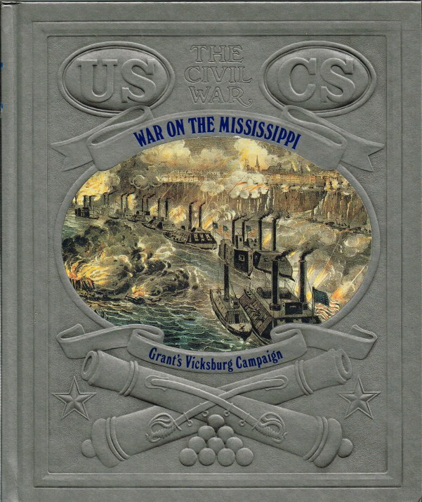 Image for TIME-LIFE: THE CIVIL WAR: WAR ON THE MISSISSIPPI - GRANT'S VICKSBURG CAMPAIGN