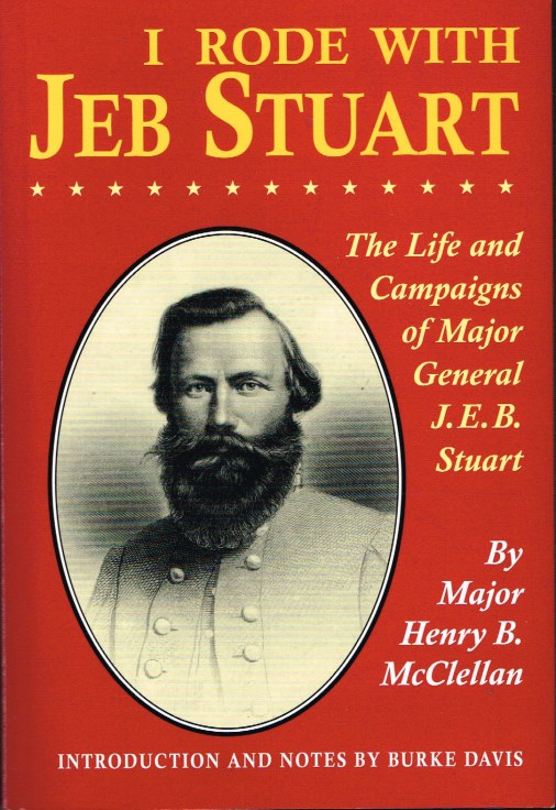 Image for I RODE WITH JEB STUART : THE LIFE AND CAMPAIGNS OF MAJOR GENERAL J.E.B. STUART