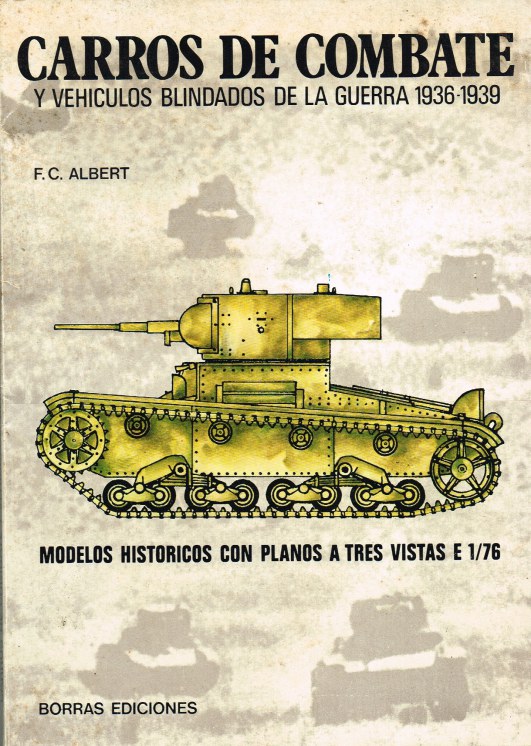 CARROS DE COMBATE: Y VEHICULOS BLINDADOS DE LA GUERRA 1936-1939 (SPANISH TEXT) Image for CARROS DE COMBATE: Y VEHICULOS BLINDADOS DE LA GUERRA 1936-1939 (SPANISH TEXT)