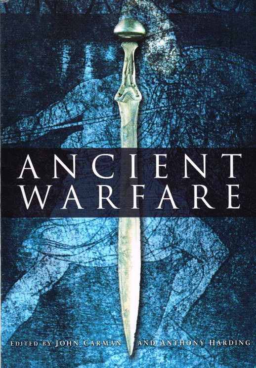 ANCIENT WARFARE: ARCHAEOLOGICAL PERSPECTIVES Image for ANCIENT WARFARE: ARCHAEOLOGICAL PERSPECTIVES