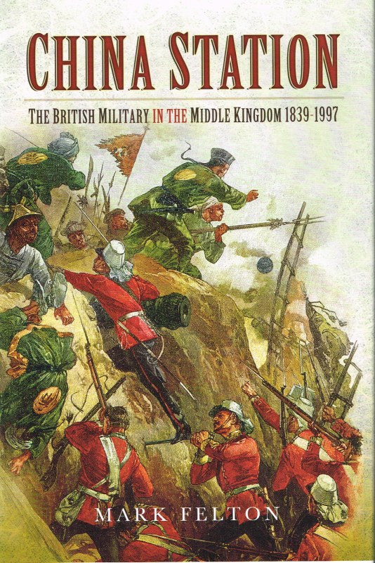 Image for CHINA STATION : THE BRITISH MILITARY IN THE MIDDLE KINGDOM 1839-1997