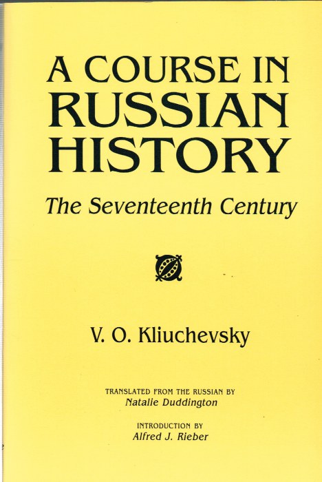 A COURSE IN RUSSIAN HISTORY: THE SEVENTEENTH CENTURY Image for A COURSE IN RUSSIAN HISTORY: THE SEVENTEENTH CENTURY