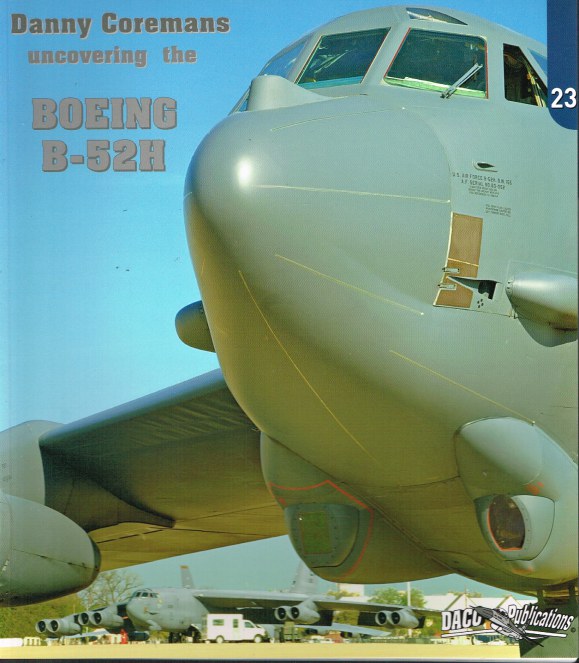 DANNY COREMANS UNCOVERING THE BOEING B-52H STRATOFORTRESS Image for DANNY COREMANS UNCOVERING THE BOEING B-52H STRATOFORTRESS