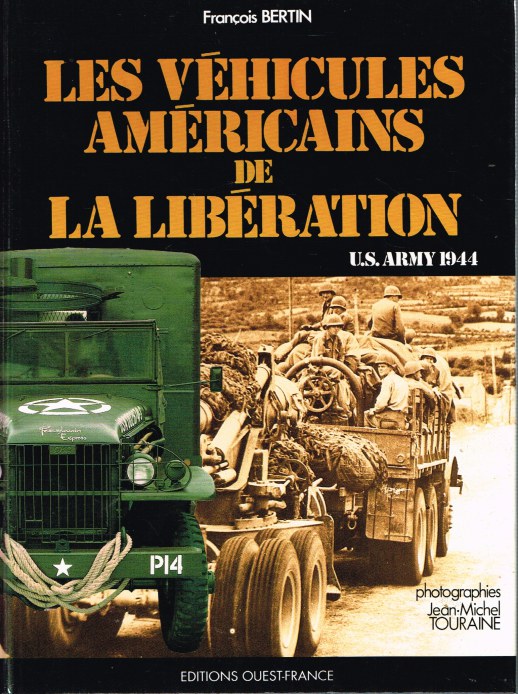LES VEHICULES AMERICAINS DE LA LIBERATION (FRENCH TEXT) Image for LES VEHICULES AMERICAINS DE LA LIBERATION (FRENCH TEXT)