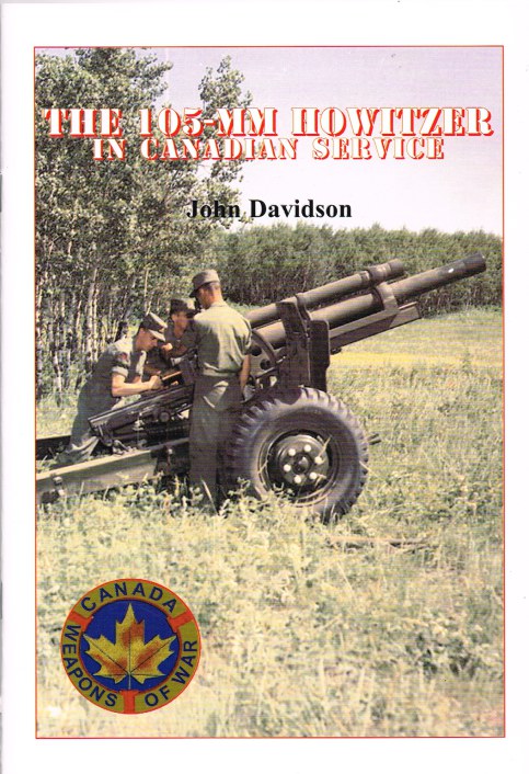 THE 105-MM HOWITZER IN CANADIAN SERVICE Image for THE 105-MM HOWITZER IN CANADIAN SERVICE