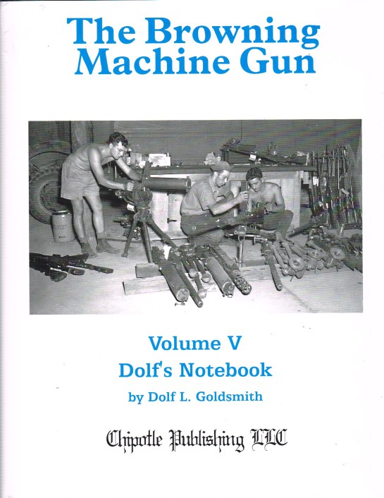 THE BROWNING MACHINE GUN VOLUME V: DOLF'S NOTEBOOK Image for THE BROWNING MACHINE GUN VOLUME V: DOLF'S NOTEBOOK
