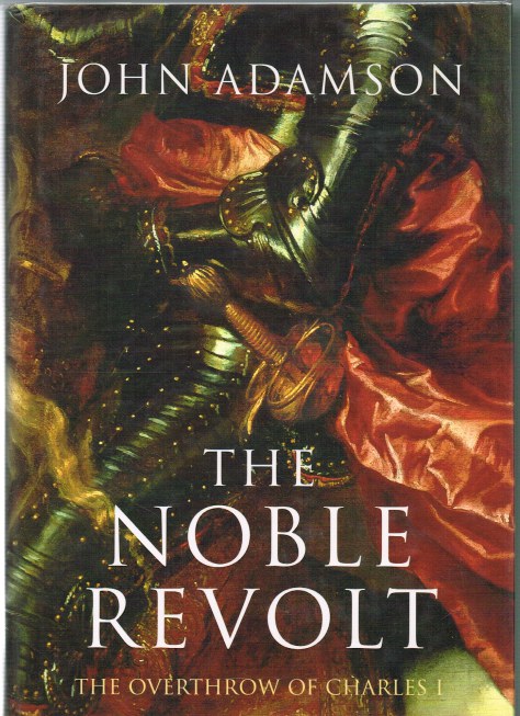 THE NOBLE REVOLT: THE OVERTHROW OF CHARLES I Image for THE NOBLE REVOLT: THE OVERTHROW OF CHARLES I