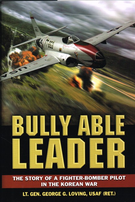 Image for BULLY ABLE LEADER: THE STORY OF A FIGHTER-BOMBER PILOT IN THE KOREAN WAR