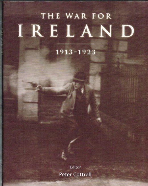 THE WAR FOR IRELAND 1913-1923 Image for THE WAR FOR IRELAND 1913-1923