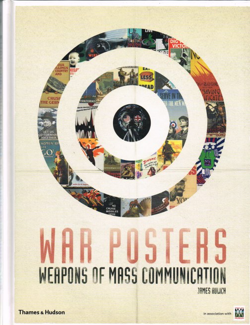 WAR POSTERS WEAPONS OF MASS COMMUNICATION Image for WAR POSTERS WEAPONS OF MASS COMMUNICATION