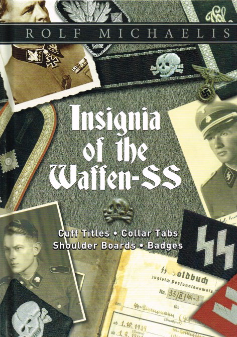 INSIGNIA OF THE WAFFEN-SS: CUFF TITLES, COLLAR TABS, SHOULDER BOARDS, BADGES Image for INSIGNIA OF THE WAFFEN-SS: CUFF TITLES, COLLAR TABS, SHOULDER BOARDS, BADGES