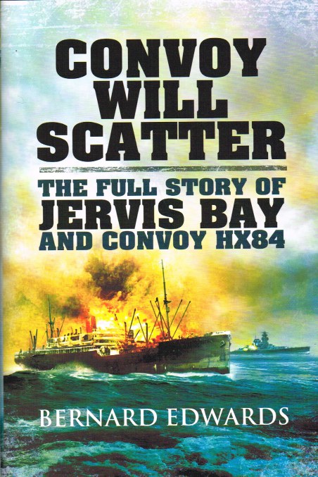 Image for CONVOY WILL SCATTER: THE FULL STORY OF JERVIS BAY AND CONVOY HX84
