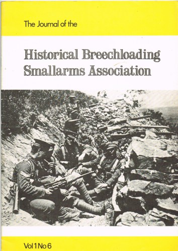 Image for THE JOURNAL OF THE HISTORICAL BREECHLOADING SMALLARMS ASSOCIATION: VOL 1. NUMBER 6