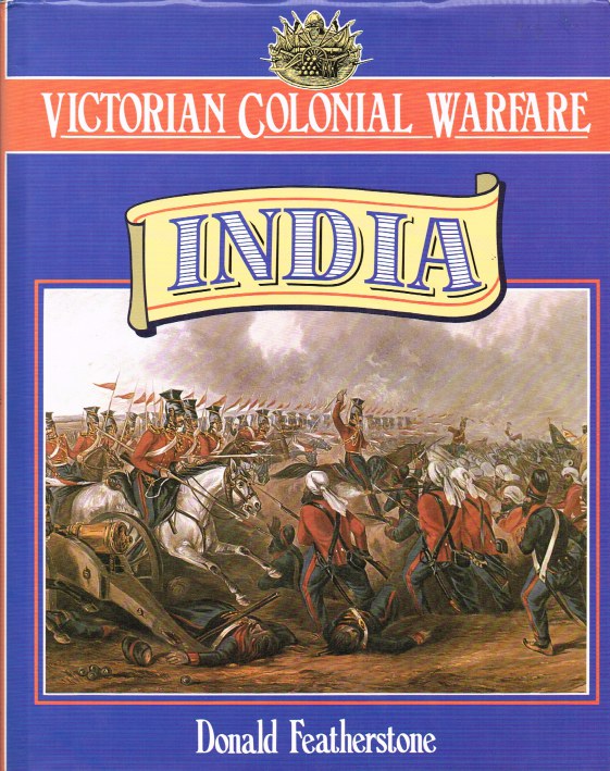 VICTORIAN COLONIAL WARFARE: INDIA Image for VICTORIAN COLONIAL WARFARE: INDIA
