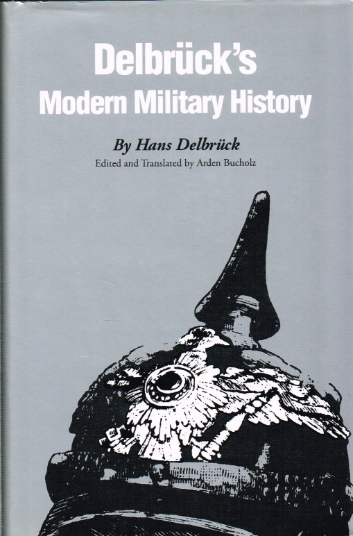 DELBRUCK'S MODERN MILITARY HISTORY Image for DELBRUCK'S MODERN MILITARY HISTORY