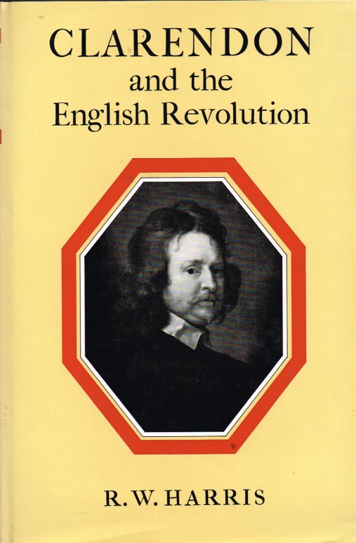 CLARENDON AND THE ENGLISH REVOLUTION Image for CLARENDON AND THE ENGLISH REVOLUTION