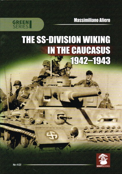 THE SS-DIVISION WIKING IN THE CAUCASUS 1942-1943 Image for THE SS-DIVISION WIKING IN THE CAUCASUS 1942-1943