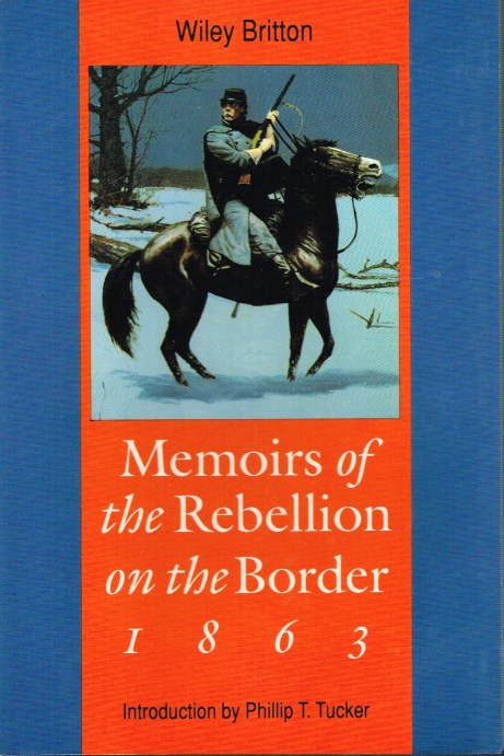 Image for MEMOIRS OF THE REBELLION ON THE BORDER 1863