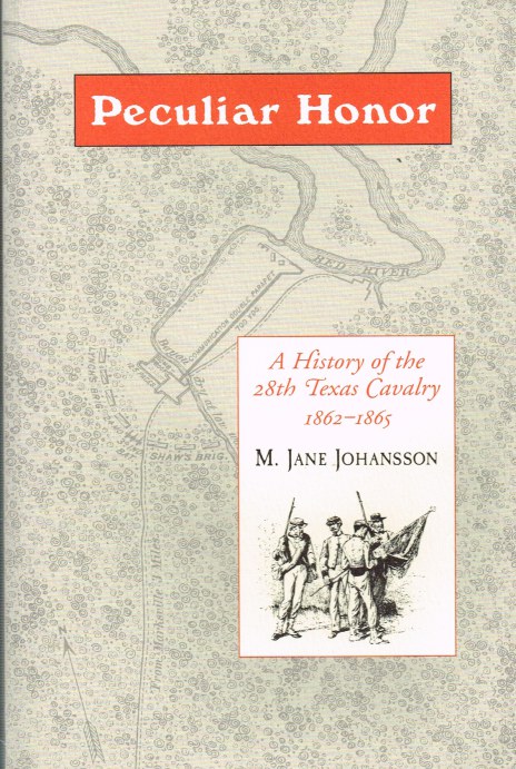 Image for PECULIAR HONOR: A HISTORY OF THE 28TH TEXAS CAVALRY 1862-1865