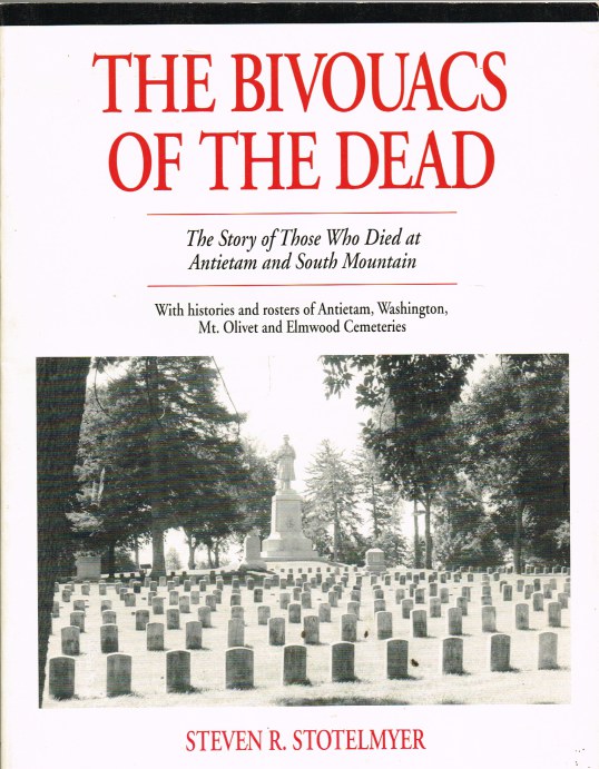 Image for THE BIVOUACS OF THE DEAD: THE STORY OF THOSE WHO DIED AT ANTIETAM AND SOUTH MOUNTAIN (SIGNED COPY)