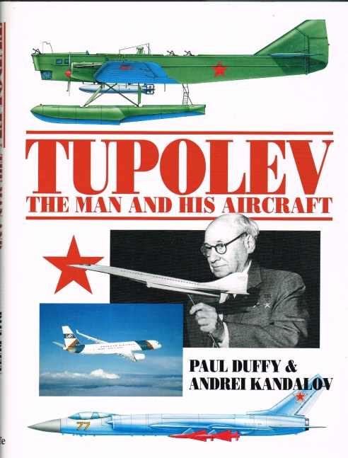 TUPOLEV: THE MAN AND HIS AIRCRAFT Image for TUPOLEV: THE MAN AND HIS AIRCRAFT