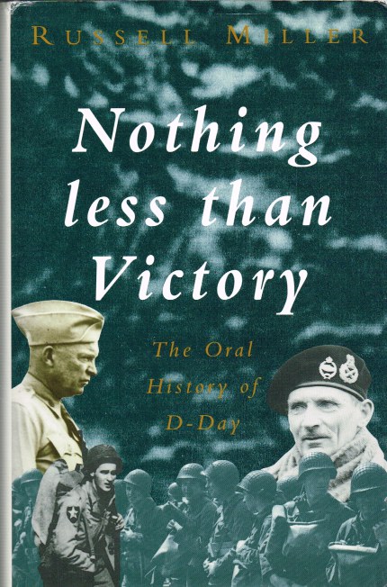 Image for NOTHING LESS THAN VICTORY: AN ORAL HISTORY OF D-DAY