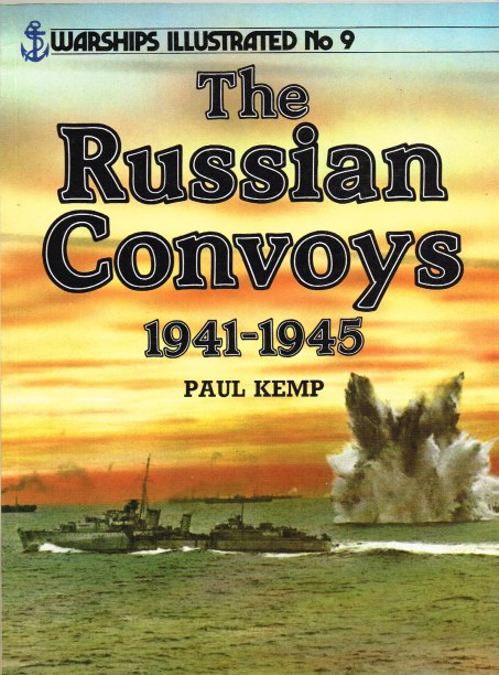 Image for WARSHIPS ILLUSTRATED NO.9: THE RUSSIAN CONVOYS 1941-1945