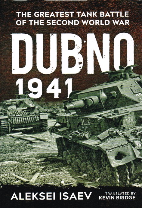Image for DUBNO 1941 : THE GREATEST TANK BATTLE OF THE SECOND WORLD WAR