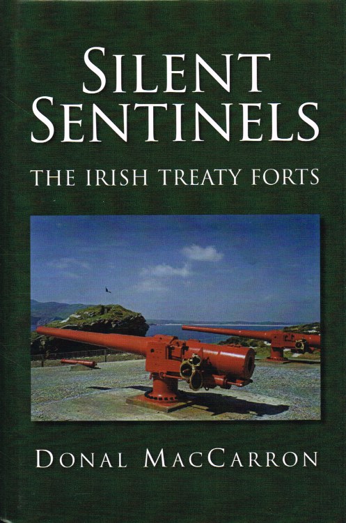 SILENT SENTINELS : THE IRISH TREATY FORTS Image for SILENT SENTINELS : THE IRISH TREATY FORTS