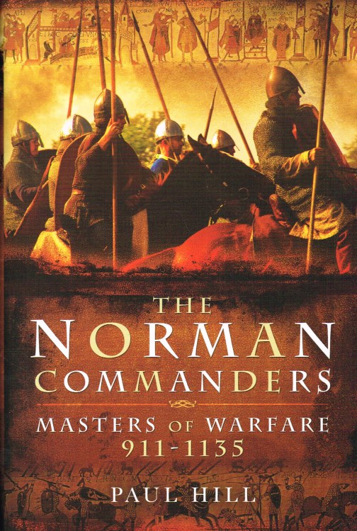 THE NORMAN COMMANDERS : MASTERS OF WARFARE 911-1135 Image for THE NORMAN COMMANDERS : MASTERS OF WARFARE 911-1135