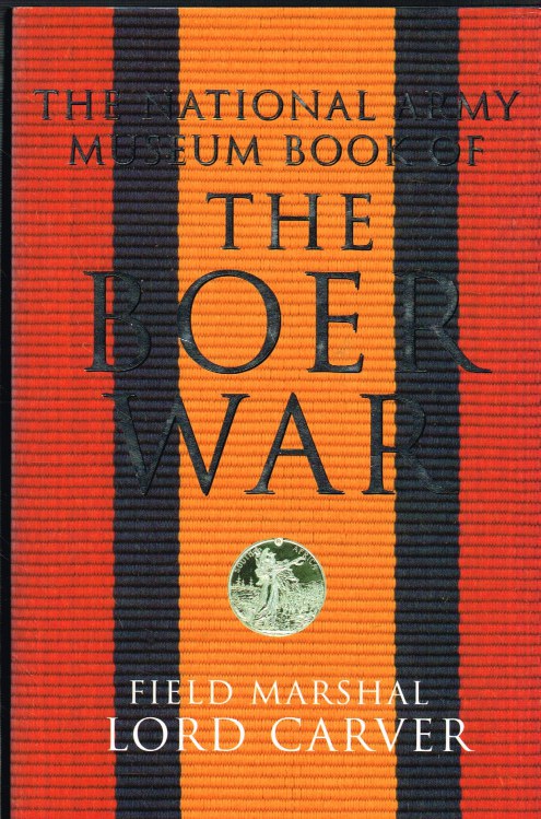 THE NATIONAL ARMY MUSEUM BOOK OF THE BOER WAR Image for THE NATIONAL ARMY MUSEUM BOOK OF THE BOER WAR
