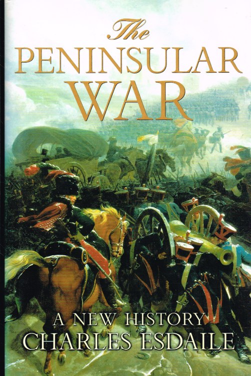 THE PENINSULAR WAR: A NEW HISTORY Image for THE PENINSULAR WAR: A NEW HISTORY