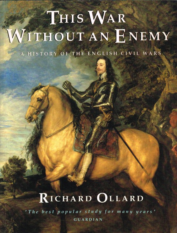 THIS WAR WITHOUT AN ENEMY : A HISTORY OF THE ENGLISH CIVIL WARS Image for THIS WAR WITHOUT AN ENEMY : A HISTORY OF THE ENGLISH CIVIL WARS