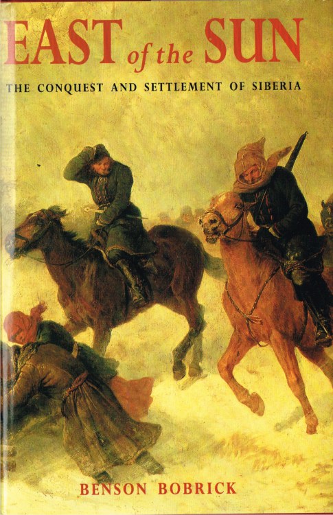 EAST OF THE SUN : THE CONQUEST AND SETTLEMENT OF SIBERIA Image for EAST OF THE SUN : THE CONQUEST AND SETTLEMENT OF SIBERIA